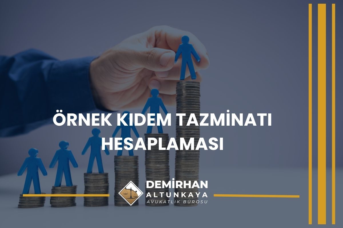 Örnek Kıdem Tazminatı Hesaplaması
