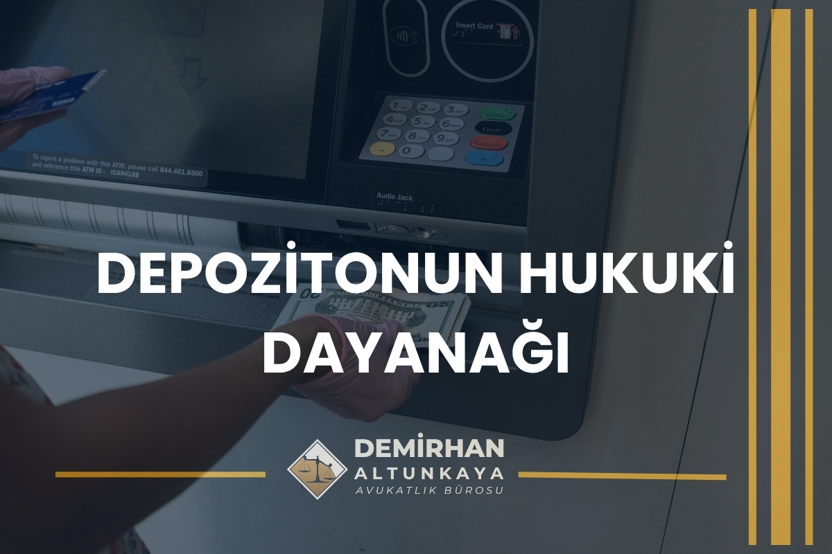Depozitonun Hukuki Dayanağı
