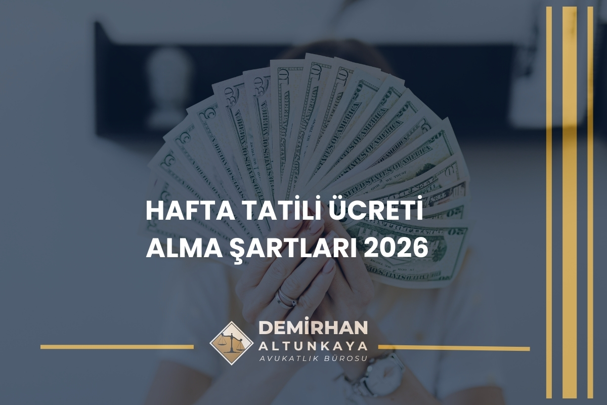 Hafta Tatili Ücreti Alma Şartları 2026
