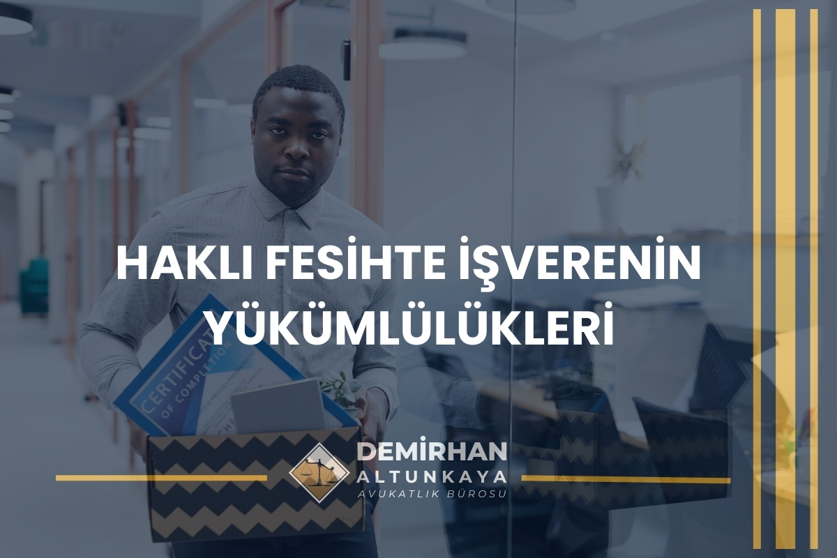 İşverenin İş Sözleşmesini Haklı Nedenle Fesih Hakkı 2026