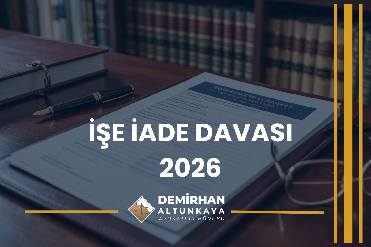İşe İade Davası 2026