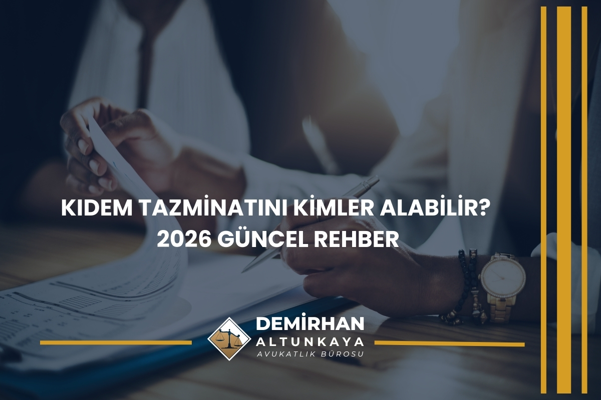 Kıdem Tazminatını Kimler Alabilir? 2026 Güncel Rehber