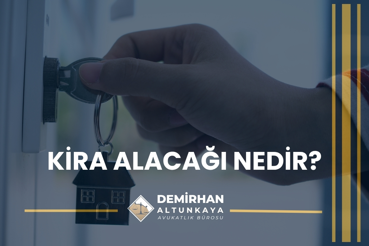 Kira Alacağı Nedir?
