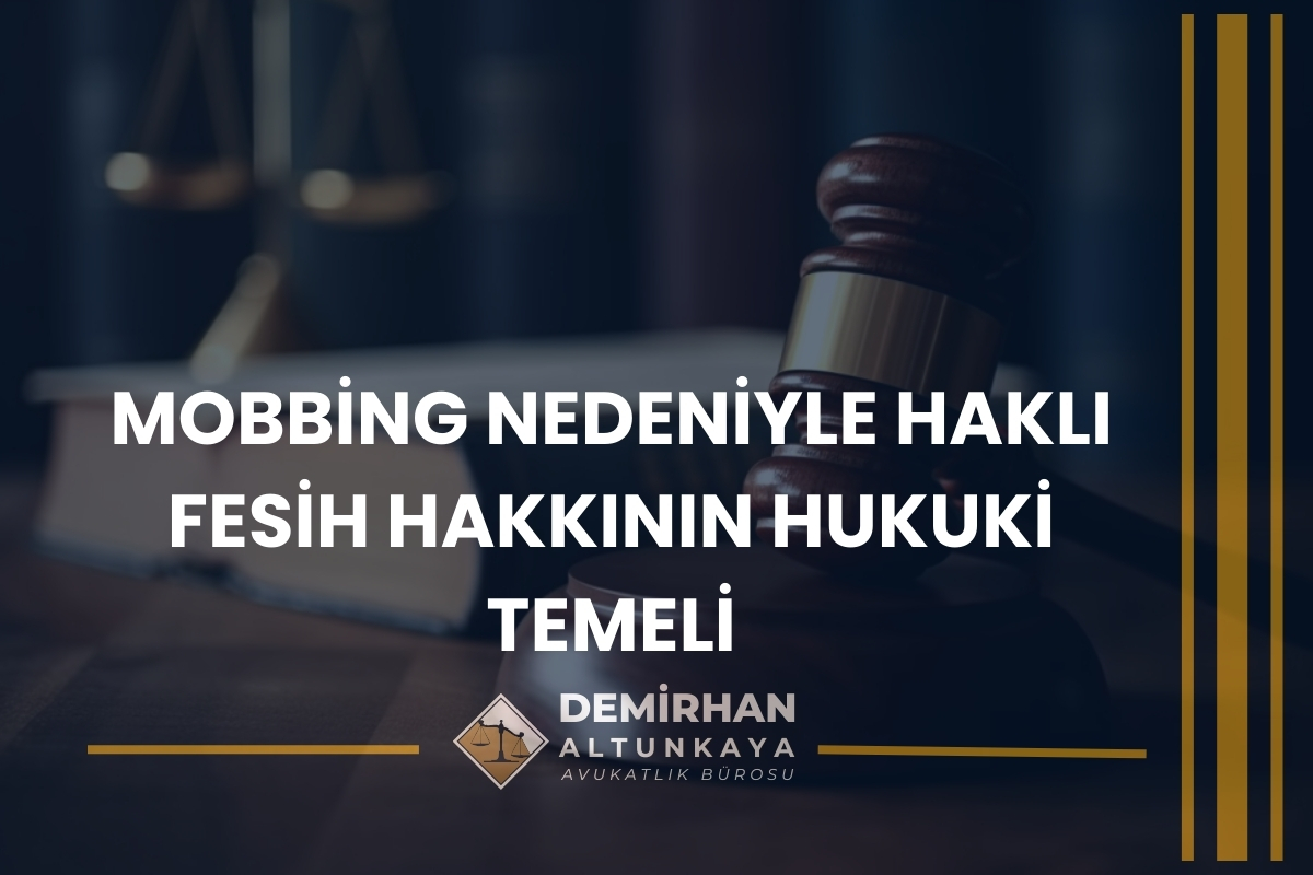 Mobbing Nedeniyle İşten Ayrılmada Kıdem Tazminatı 2026
