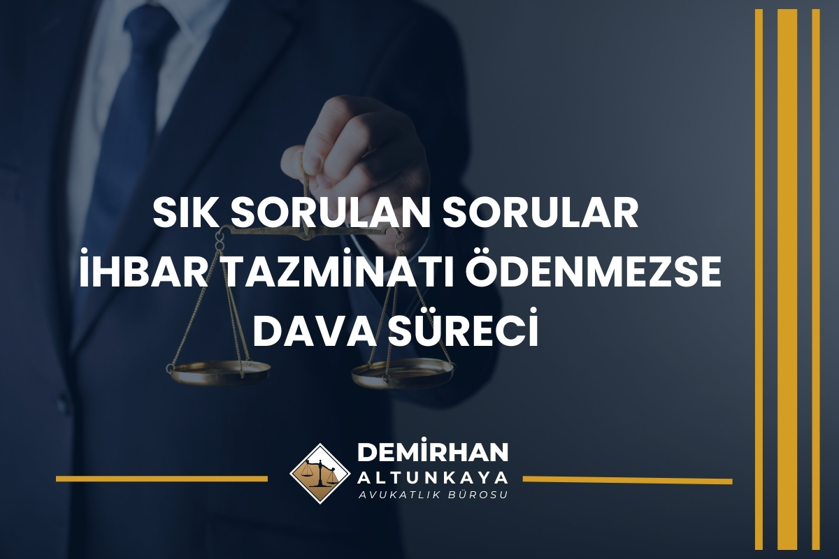 İhbar Tazminatı Ödenmezse Dava Süreci 2026