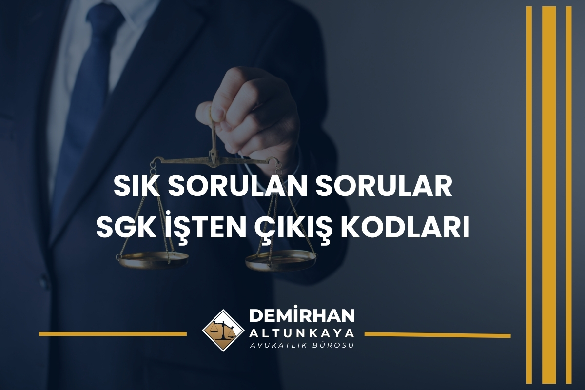 Sık Sorulan Sorular - İşten Çıkış Kodları