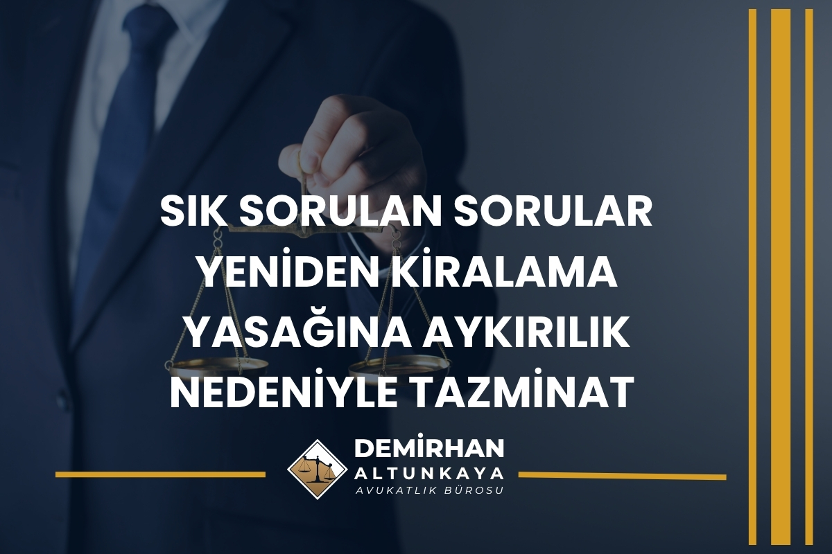 Sık Sorulan Sorular – Yeniden Kiralama Yasağı