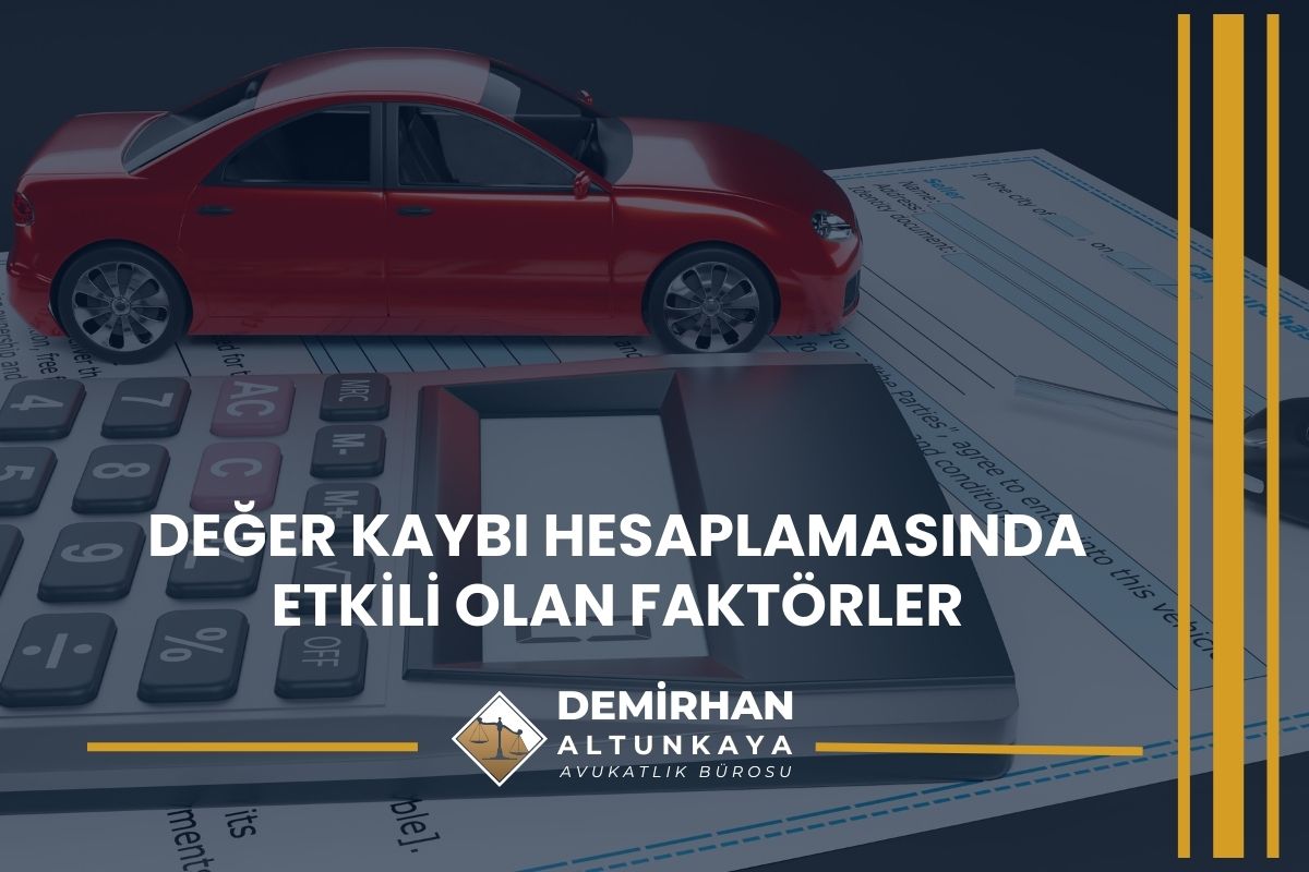Değer Kaybı Hesaplamasında Etkili Olan Faktörler