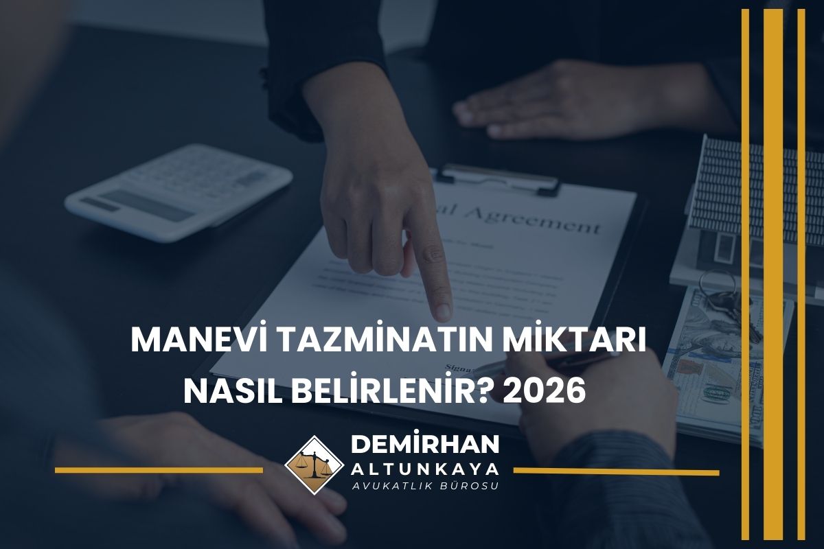 Manevi Tazminatın Miktarı Nasıl Belirlenir? 2026