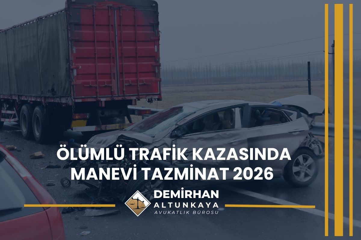 Ölümlü Trafik Kazasında Manevi Tazminat 2026