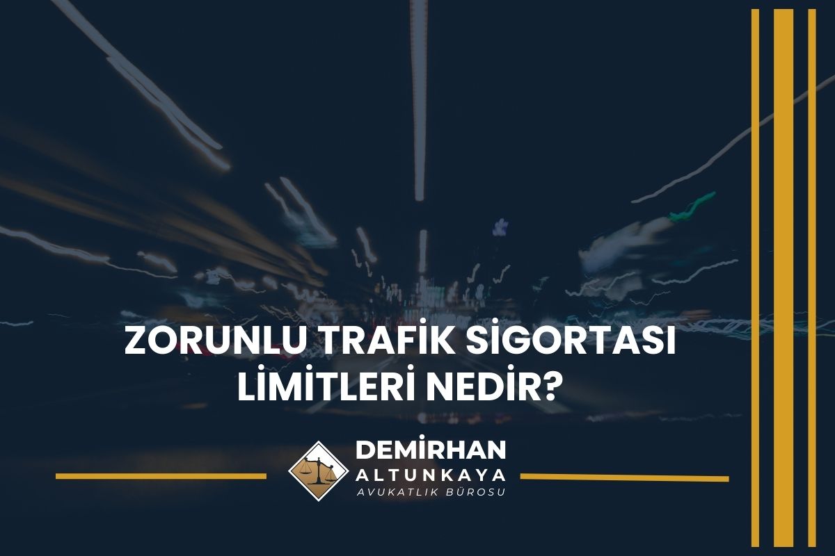 Zorunlu Trafik Sigortası Limitleri Nedir 2026
