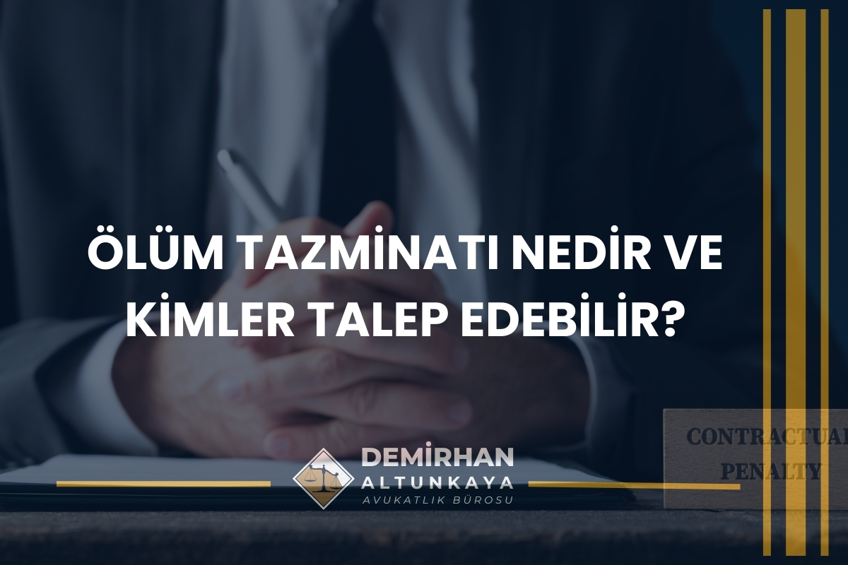 Anne-Baba-Eş-Çocuk Ölüm Tazminatı Nasıl Hesaplanır? 2026 Güncel Rehber