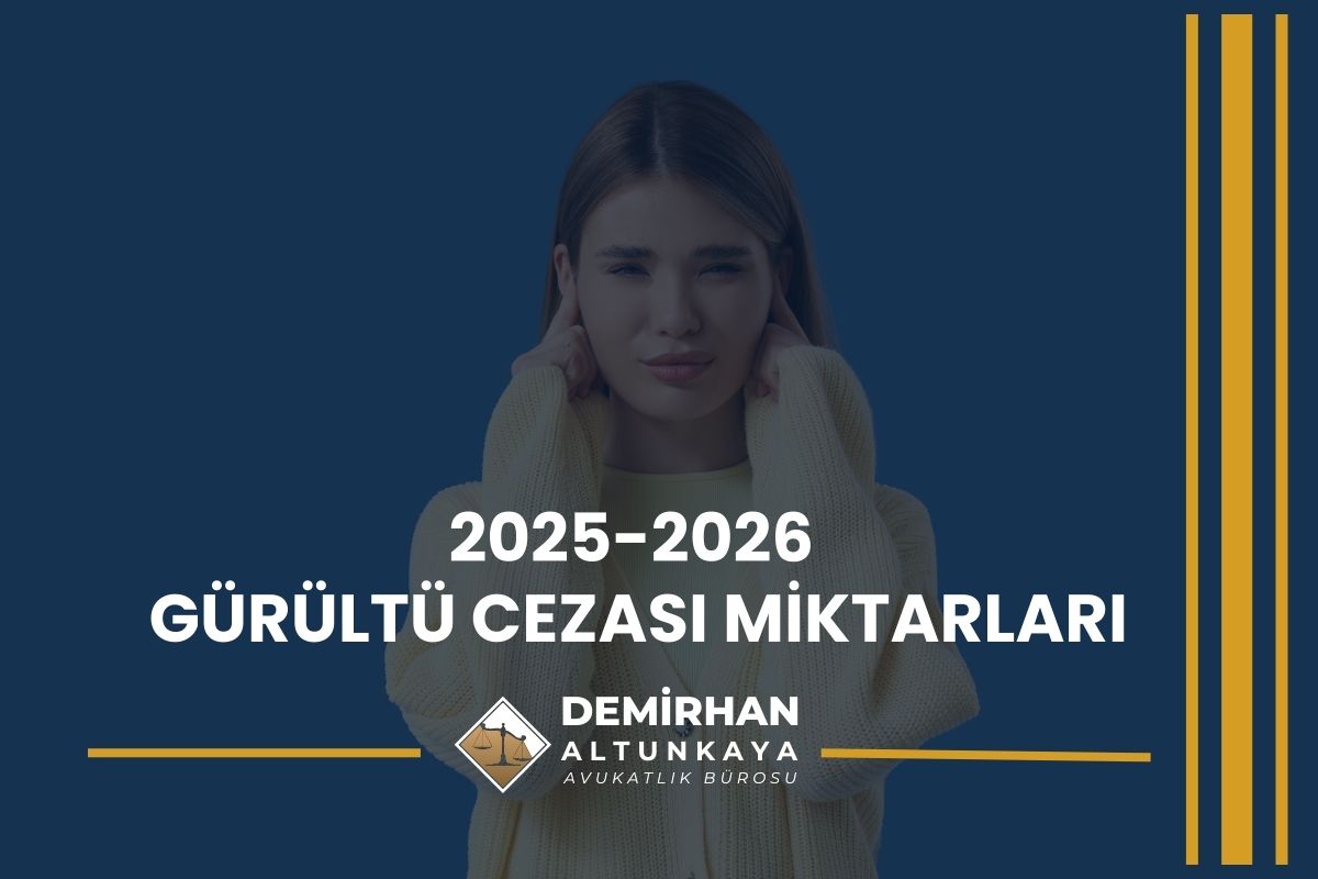 2025-2026 Gürültü Cezası Miktarları