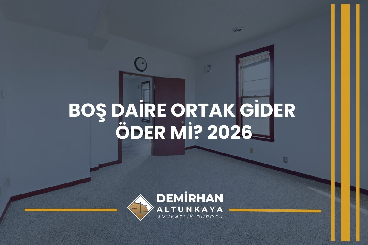 Boş Daire Ortak Gider Öder mi? 2026