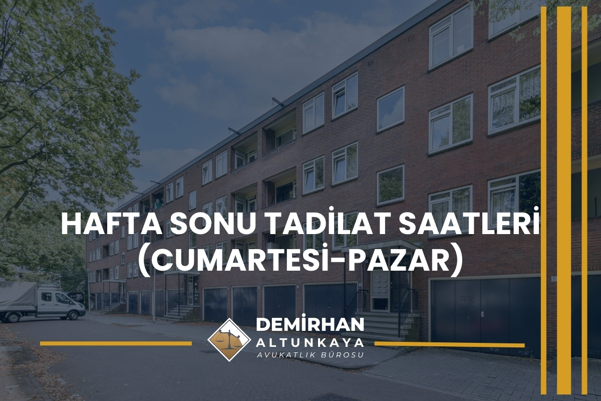 Hafta Sonu Tadilat Saatleri (Cumartesi-Pazar)