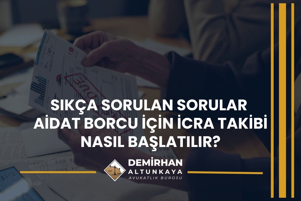 Sıkça Sorulan Sorular (Aidat Borcu İçin İcra Takibi Nasıl Başlatılır?)