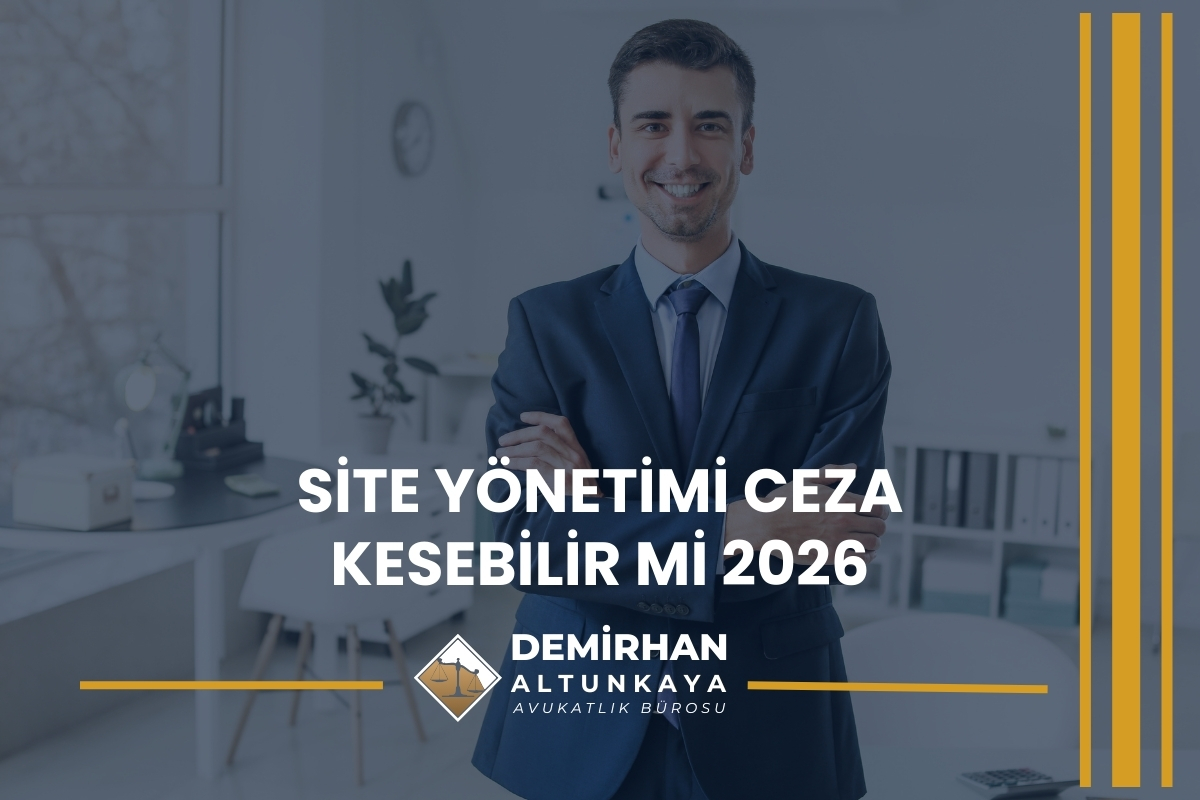 Site Yönetimi Ceza Kesebilir mi 2026