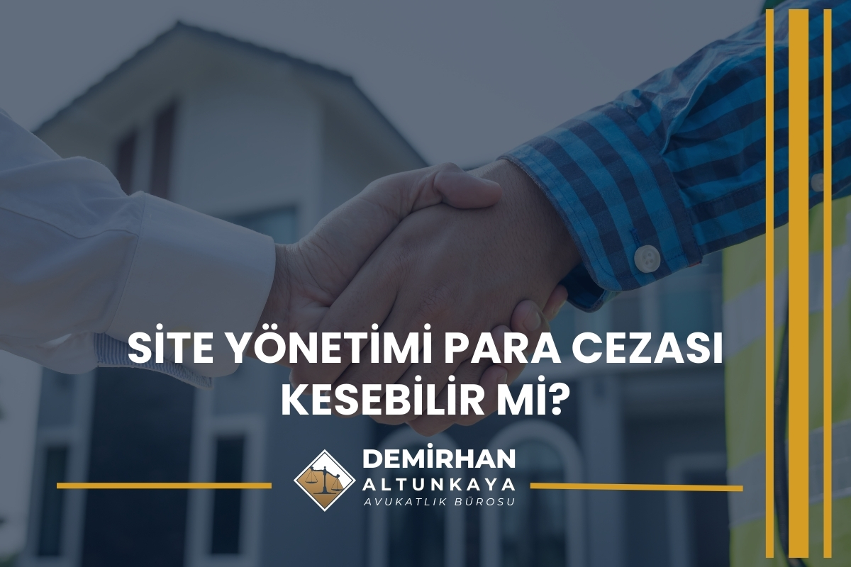 Site Yönetimi Para Cezası Kesebilir mi?