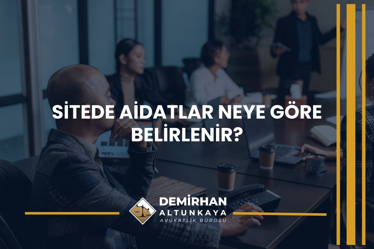 Sitede Aidatlar Neye Göre Belirlenir?