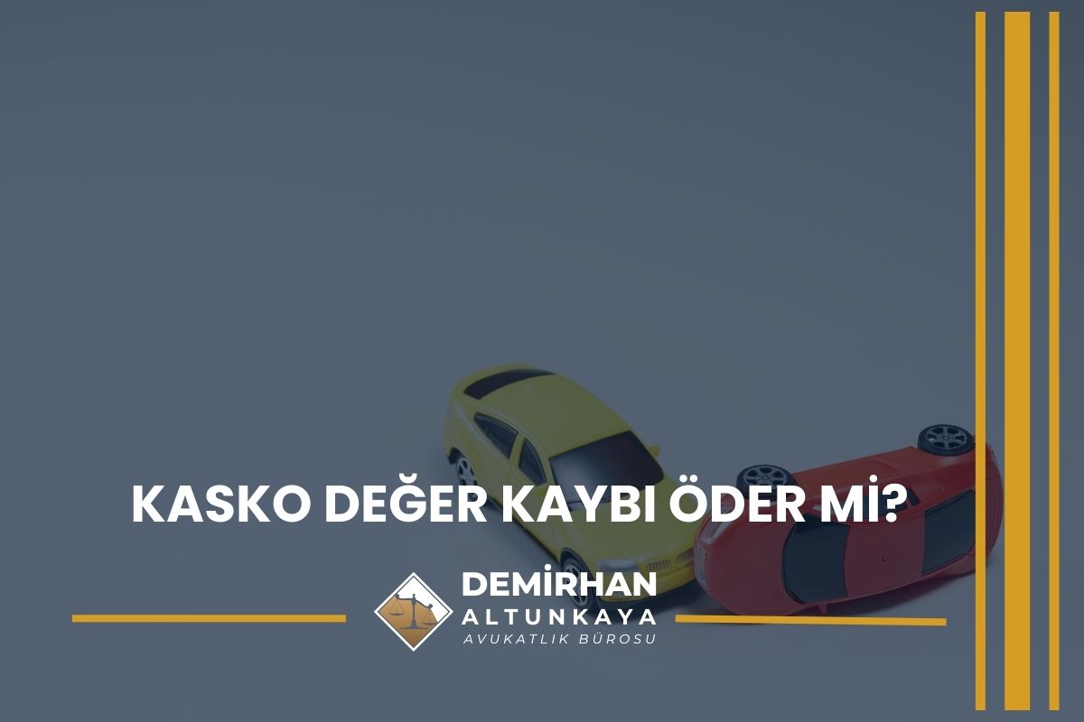 Kasko Değer Kaybı Öder mi? Temel Kurallar