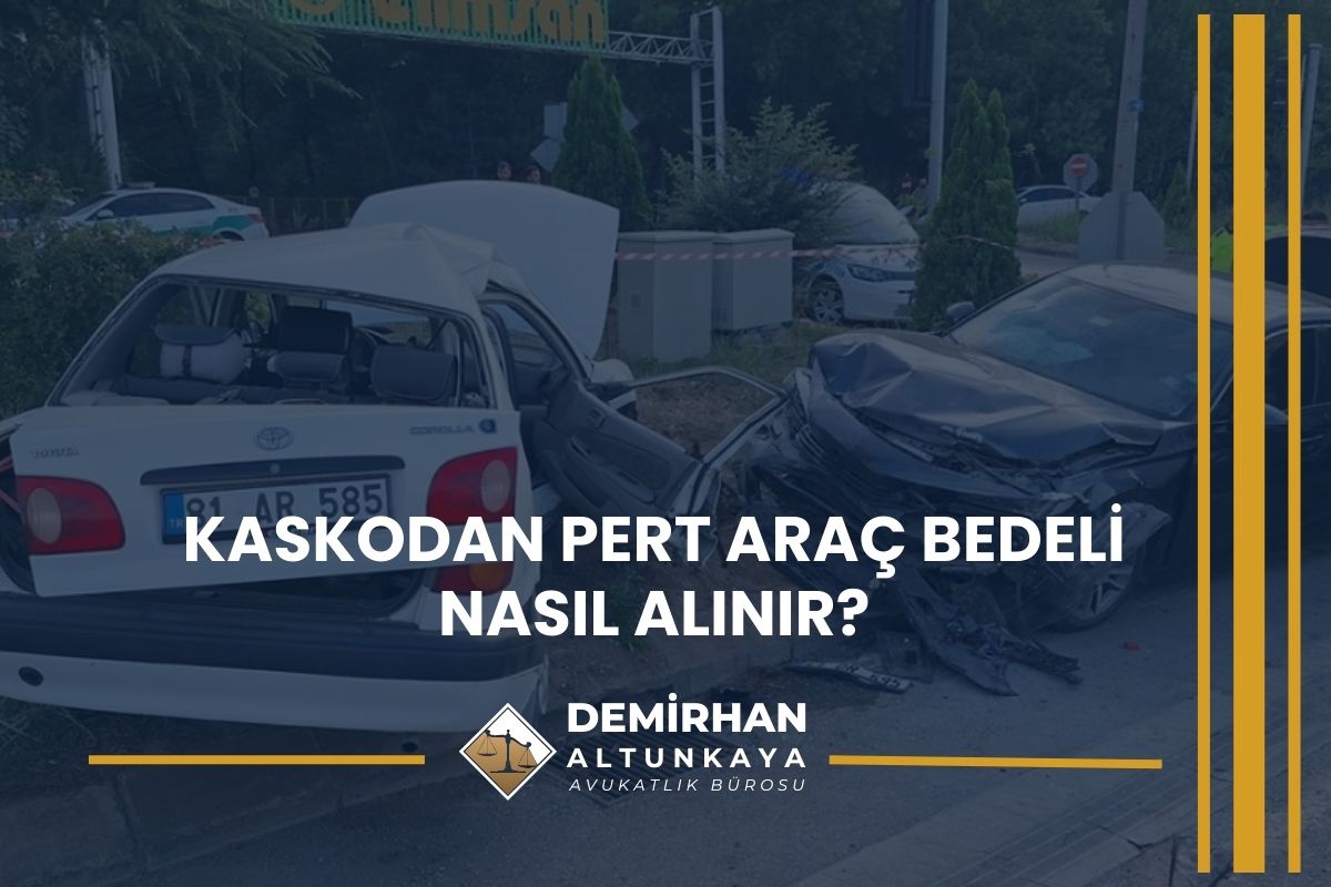 Kaskodan Pert Araç Bedeli Nasıl Alınır? 2026