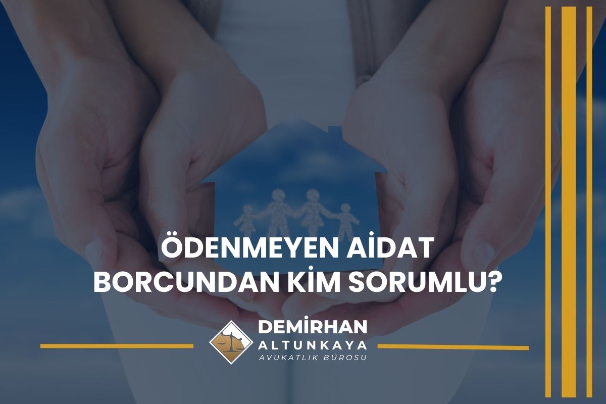 Ödenmeyen Aidat Borcundan Kim Sorumlu?