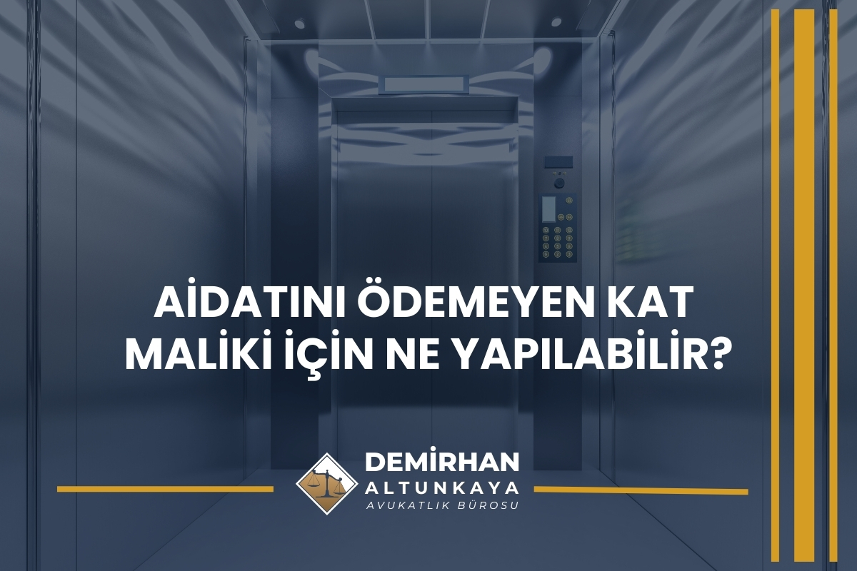 Aidatını Ödemeyen Kat Maliki İçin Ne Yapılabilir?