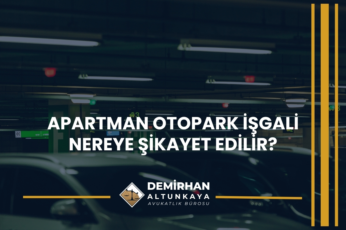Apartman Otopark İşgali Nereye Şikayet Edilir?
