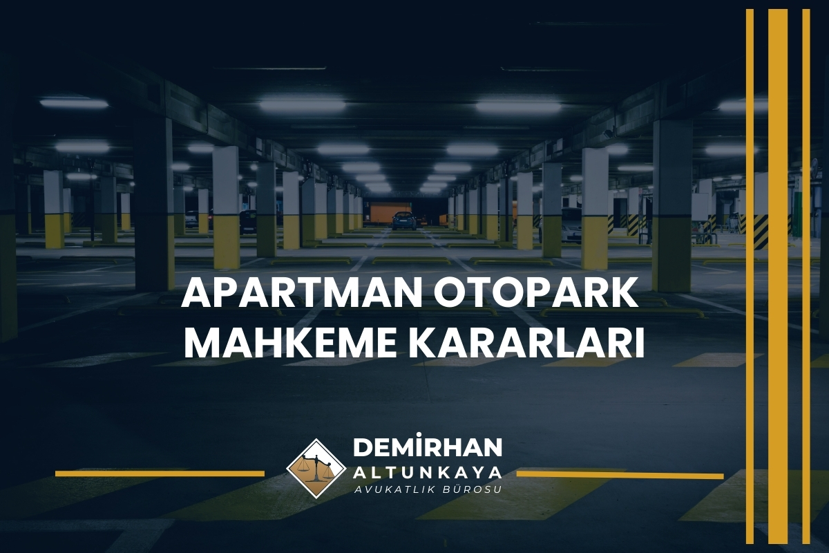 Apartman Otopark Mahkeme Kararları