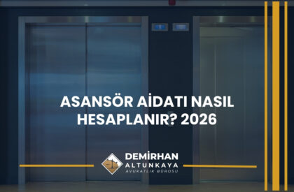 Asansör Aidatı Nasıl Hesaplanır? 2026