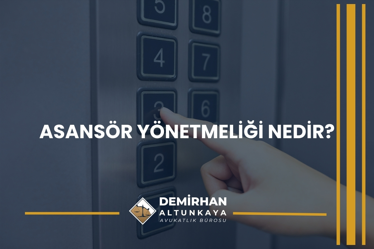 Asansör Yönetmeliği Nedir?
