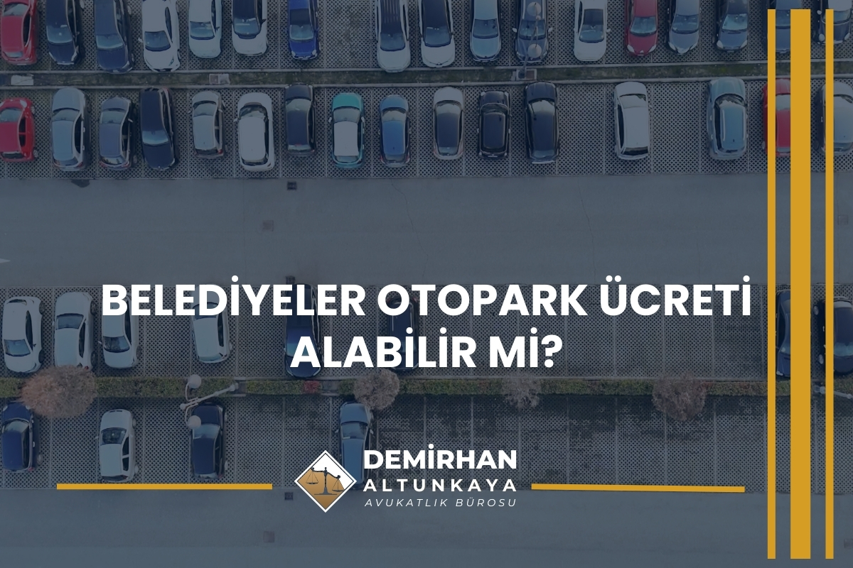 Belediyeler Otopark Ücreti Alabilir mi?