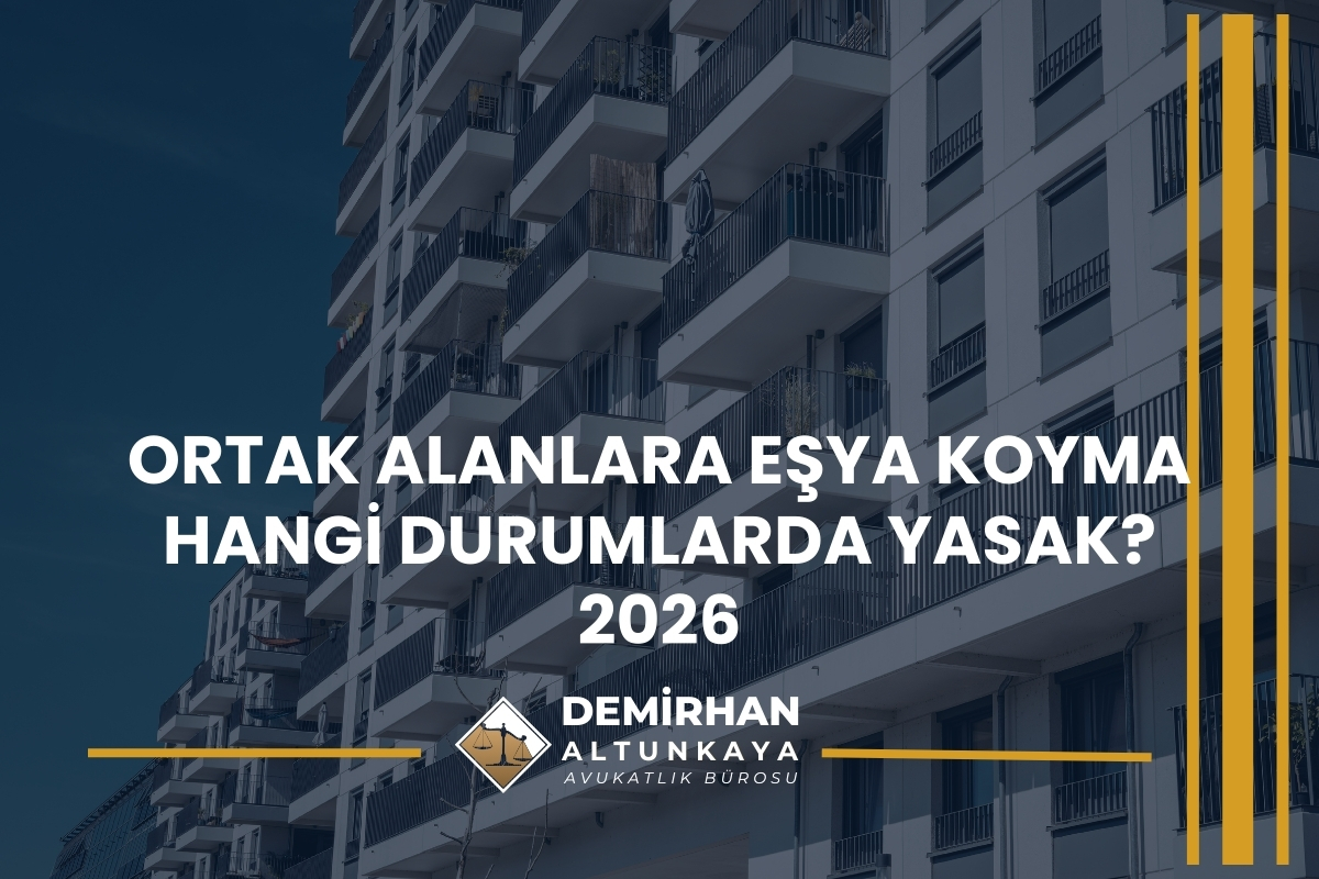 Ortak Alanlara Eşya Koyma Hangi Durumlarda Yasak? 2026